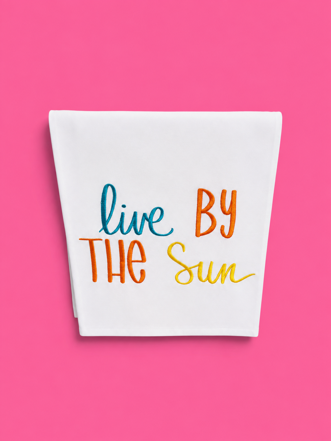 Embroidered Live by the Sun Tea Towel