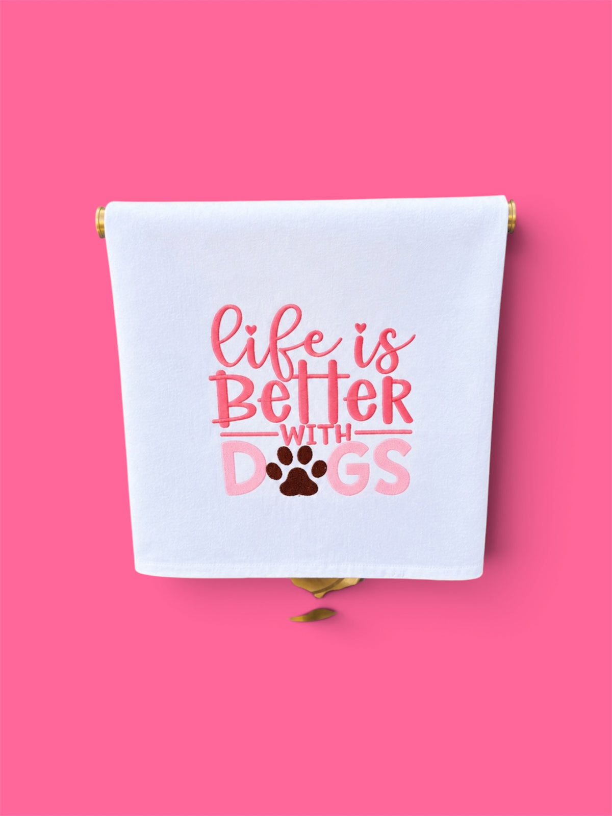 Embroidered Life is better with Dogs Tea Towel