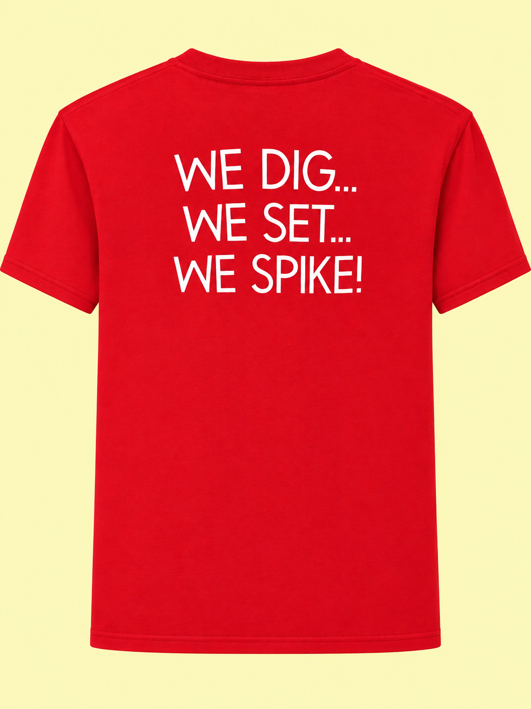 Smooth red volleyball shirt back with white We Dig, We Set, We Spike lettering on pale yellow